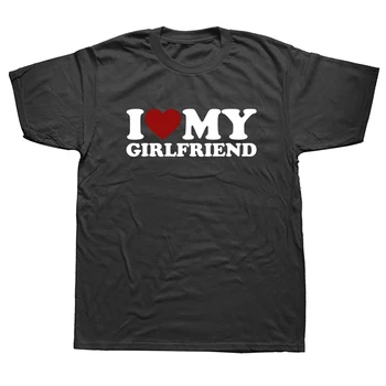 Забавные футболки I Love Heart My Girlfriend, хлопковая уличная одежда с графическим рисунком, футболка с круглым вырезом, подарок на день рождения, мужская одежда