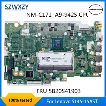 SZWXZY Восстановленная Материнская плата для ноутбука Lenovo IdeaPad S145-15AST NM-C171 с процессором A9-9425 UMA FRU 5B20S41903 DDR4 100% Протестирована